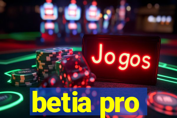 betia pro